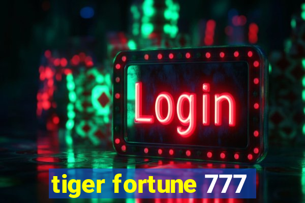 tiger fortune 777