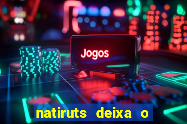 natiruts deixa o menino jogar