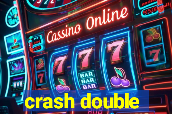 crash double