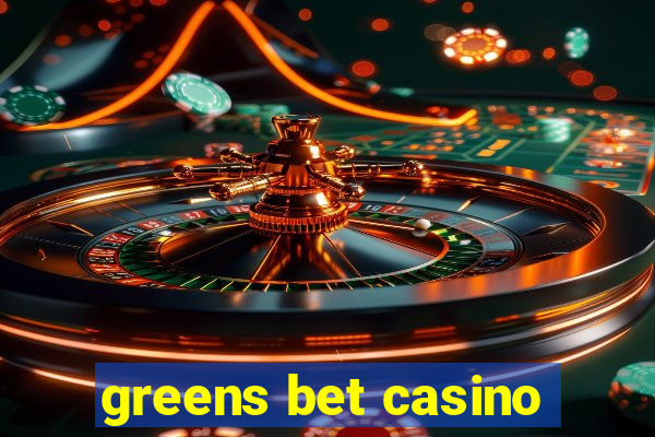 greens bet casino