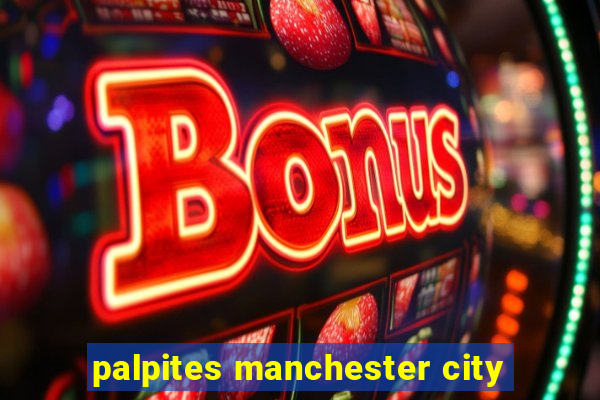 palpites manchester city