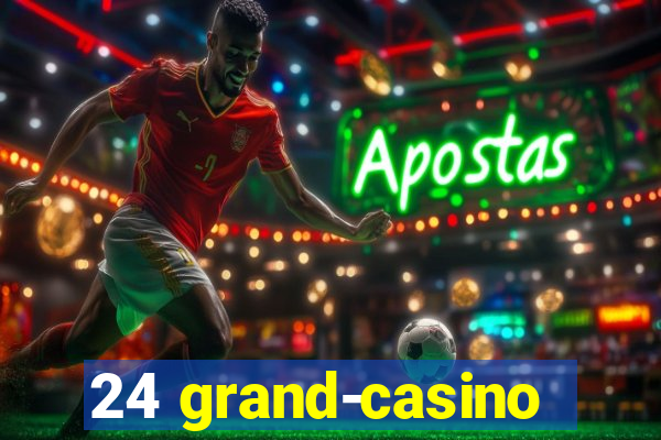 24 grand-casino