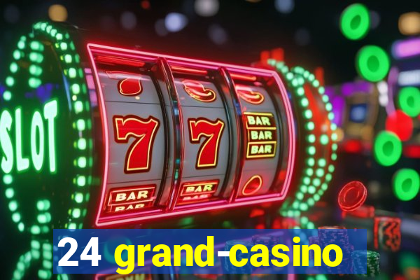 24 grand-casino