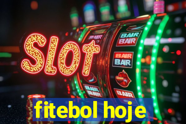 fitebol hoje