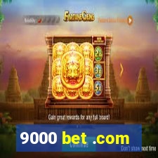 9000 bet .com