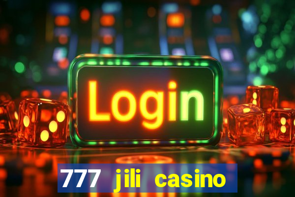 777 jili casino online slot