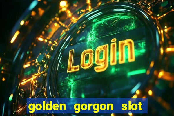 golden gorgon slot free play