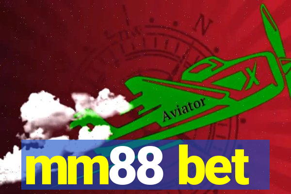 mm88 bet