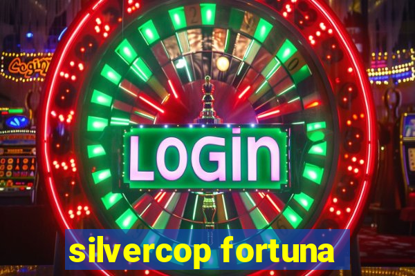 silvercop fortuna