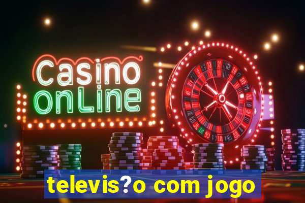 televis?o com jogo