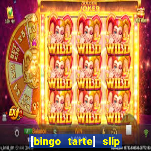 [bingo tarte] slip & stop 1988 part 1