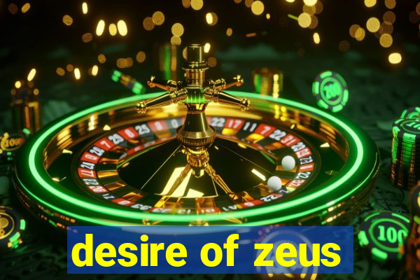 desire of zeus