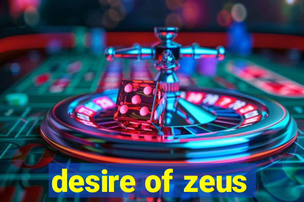 desire of zeus