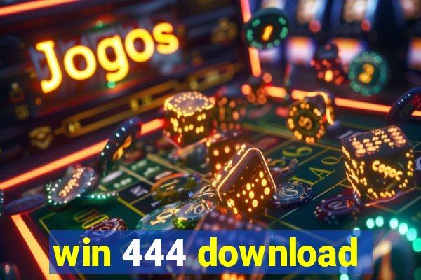 win 444 download