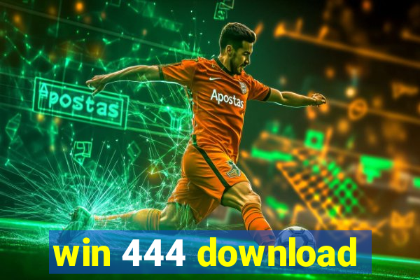 win 444 download