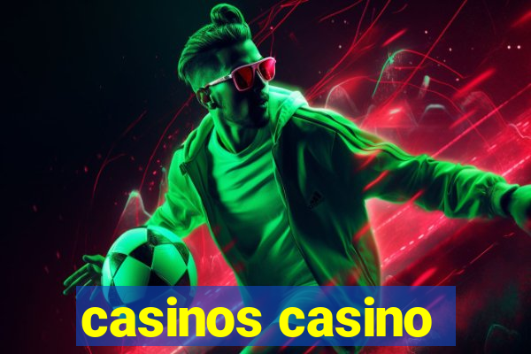 casinos casino