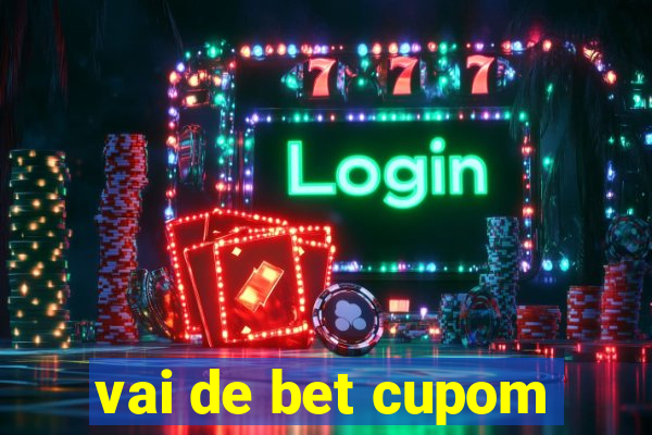 vai de bet cupom