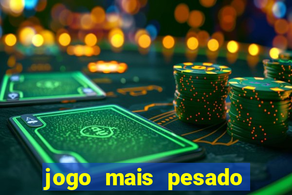 jogo mais pesado para android