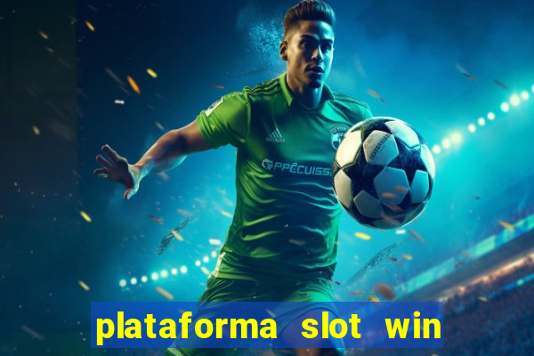 plataforma slot win paga mesmo