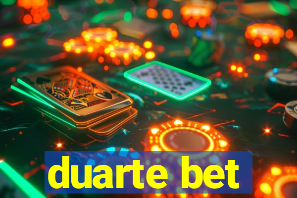 duarte bet