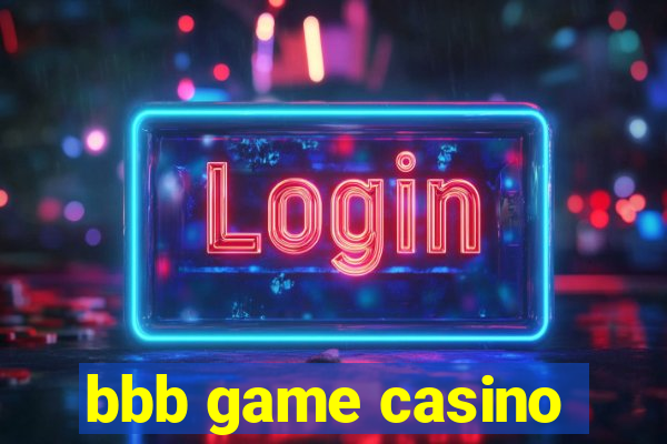 bbb game casino