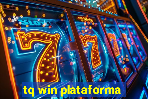 tq win plataforma