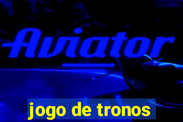 jogo de tronos