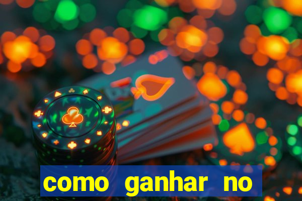 como ganhar no casino online