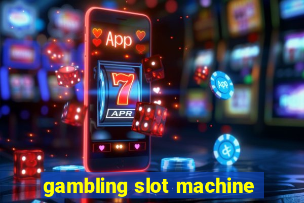 gambling slot machine