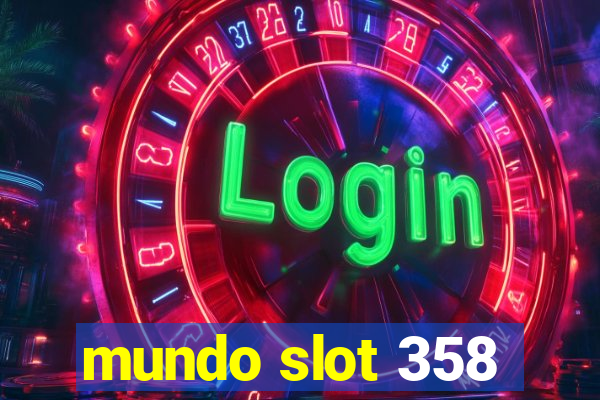 mundo slot 358