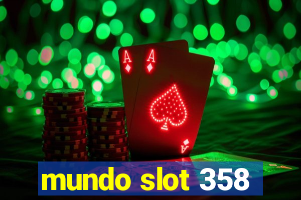 mundo slot 358