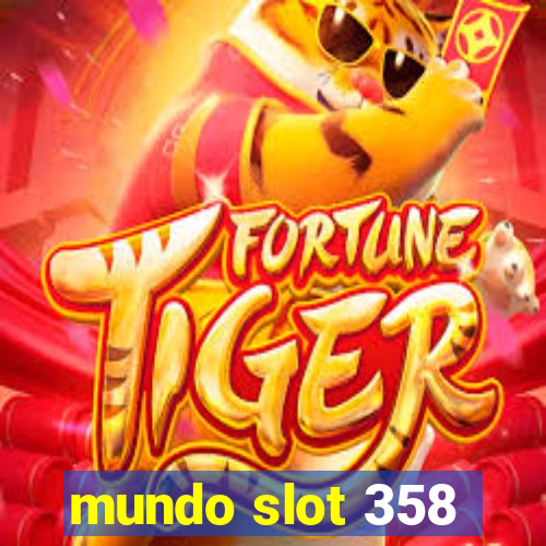 mundo slot 358