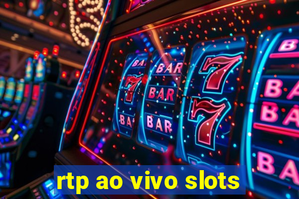 rtp ao vivo slots