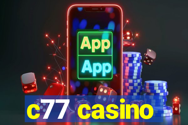 c77 casino