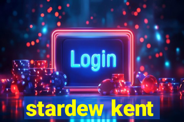 stardew kent