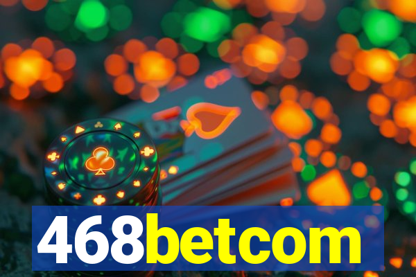 468betcom