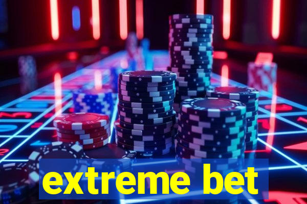 extreme bet