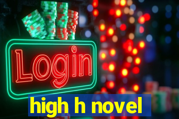 high h novel