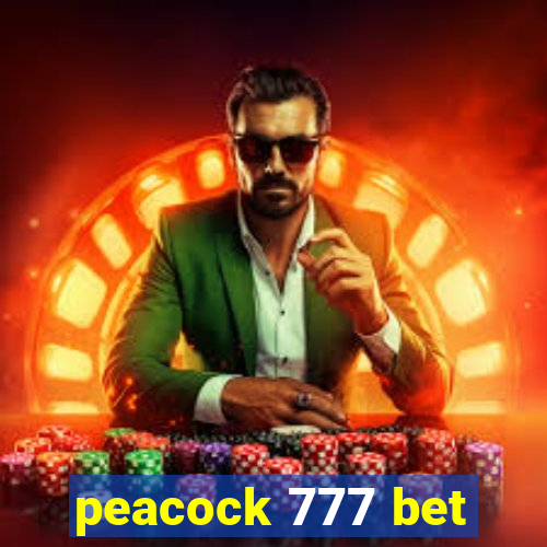 peacock 777 bet