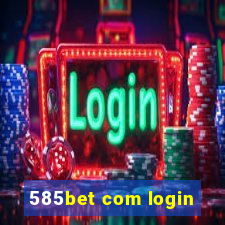 585bet com login