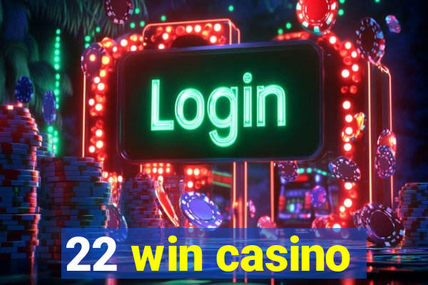 22 win casino