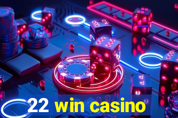 22 win casino