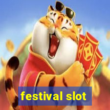 festival slot