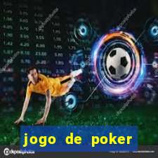 jogo de poker valendo dinheiro