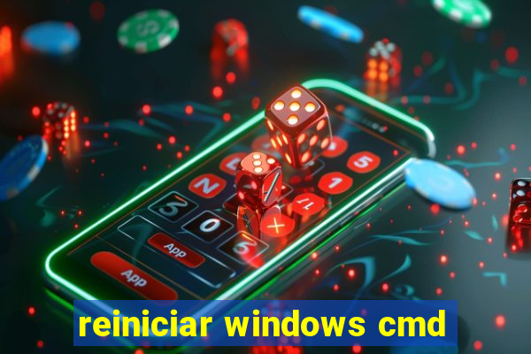 reiniciar windows cmd