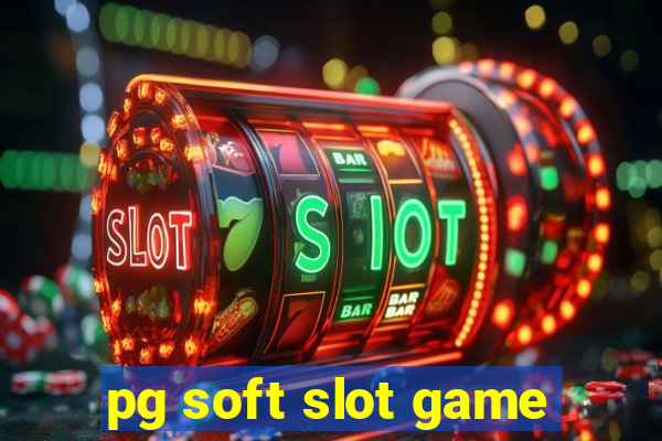 pg soft slot game