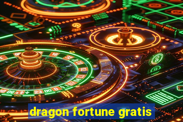 dragon fortune gratis