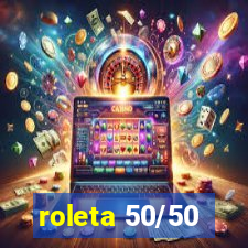 roleta 50/50