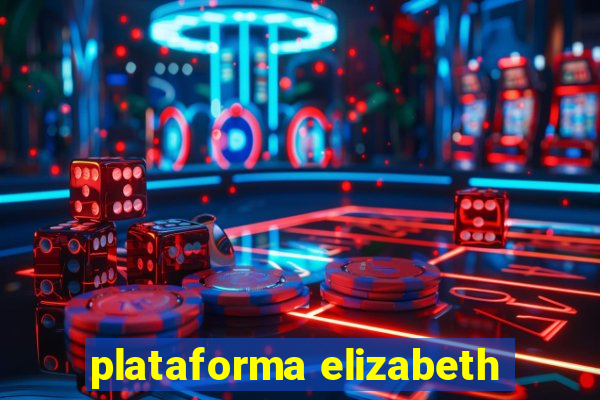 plataforma elizabeth