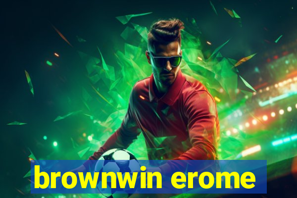 brownwin erome